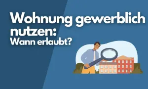 Mann prüft mit Lupe, wann eine Wohnung gewerblich genutzt werden darf.